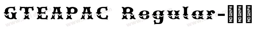 GTEAPAC Regular字体转换